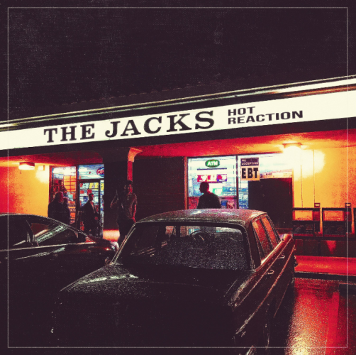 The Jacks Hot Reaction Review One Stop Record Shop